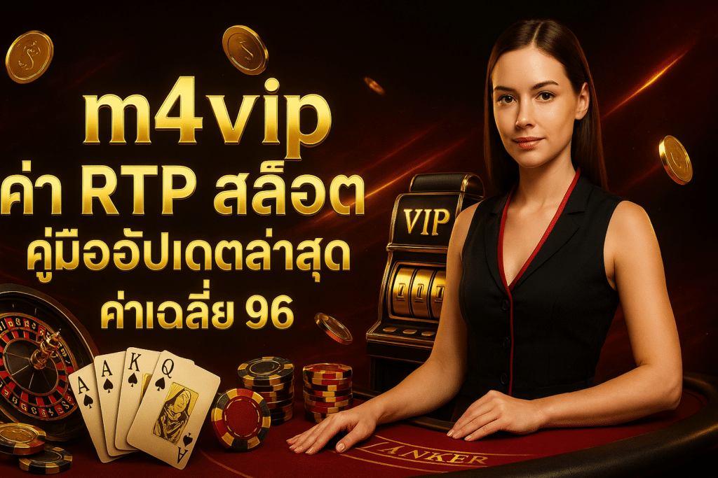 m4vip-rtp-slot-latest-guide-96-average
